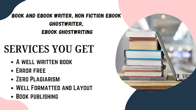 Gig Preview - Write book and ebook writer, non fiction ebook ghostwriter, ebook ghostwriting