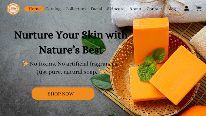 Gig Preview - Design natural soap shopify store organic soap home made soap skincare website