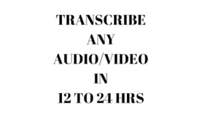 转录文件在12至24小时音频或视频的文字记录