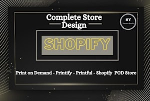 设计shopify商店，shopify网站或按需打印商店