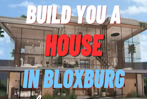 Construtores de Casas no Bloxburg - Dinheiro do Bloxburg para Comprar  Online, Fiverr