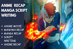 An immerse anime script , manga script, manhwa script scriptwriting