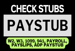 prepare w2, paystub, pay check, stubs, payroll slip