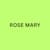 Rose Mary