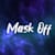Mask Off