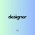 The Designer