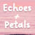 EchoesAndPetals