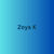 Zoya K