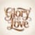 glory love