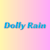 Dolly Rain