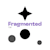 Fragmented