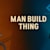 Manbuildthing