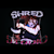 Shred