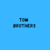 Tom Brothers