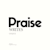 Praise A.