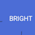 Bright