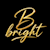 BRIGHT