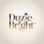 Duzie bright