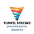 Funnel Shrewd