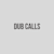 Dub calls