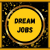 Dream Jobs