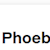 Phoebe
