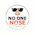 No One Nose