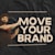 Move Your Brand