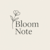 Bloom Note