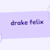 drake felix