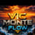 Vic Monte Flow