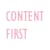 Content First