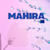 MAHIRA