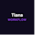 Tiana Workflows
