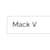 Mack V