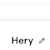 Hery