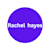 Rachel  hayes