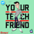 yourtechfriend