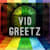 vidgreetz