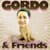gordoandfriends