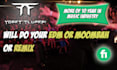 do an epic edm or latin remix of your song