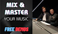 provide you with professional mix and mastering
