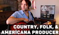 be your country, folk, and americana producer