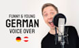 do a funny young male german voice over, deutsche stimme
