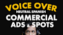 record a voice over for commercial ads and spots in spanish