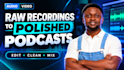 deliver podcast editing in 48h
