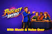 create a professional podcast intro with music and voice
