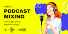 mix, edit and produce your podcast