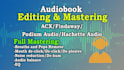 edit and master your audiobook for acx and findaway