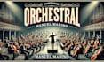 be your music composer for epic cinematic orchestral soundtrack and video game